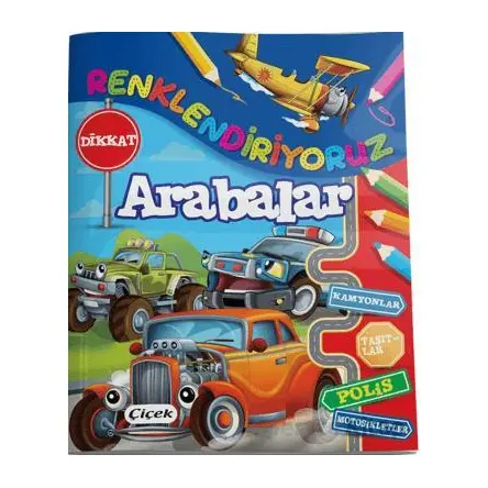 Renklendiriyoruz (Arabalar) - Kolektif - Çiçek Yayıncılık