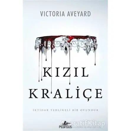 Kızıl Kraliçe - Victoria Aveyard - Pegasus Yayınları