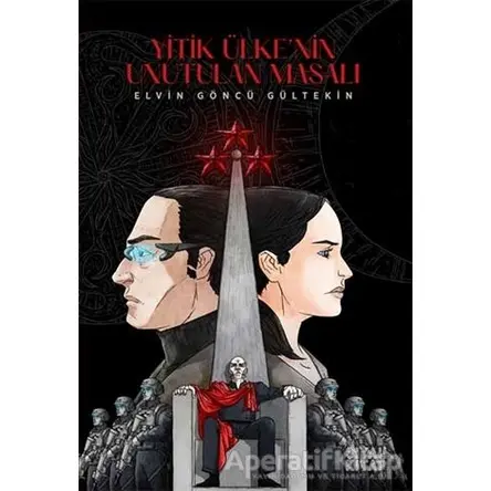 Yitik Ülkenin Unutulan Masalı - Elvin Göncü Gültekin - Siyah Kitap