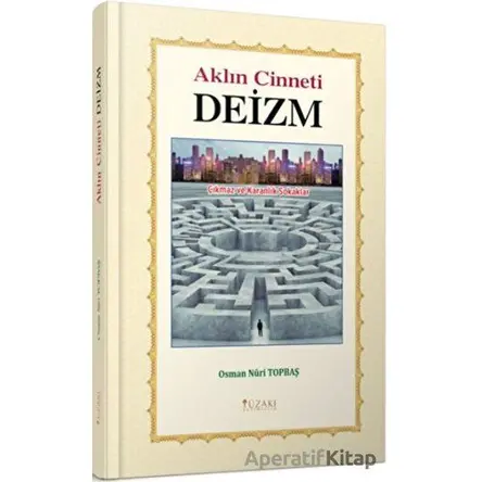 Aklın Cinneti Deizm - Osman Nuri Topbaş - Yüzakı Yayıncılık