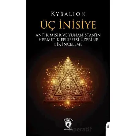Üç İnisiye - Kybalion - Dorlion Yayınları