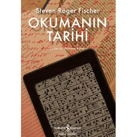 Okumanın Tarihi - Steven Roger Fischer - İş Bankası Kültür Yayınları