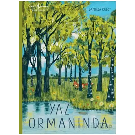 Yaz Ormanında - Daniela Kulot - İş Bankası Kültür Yayınları