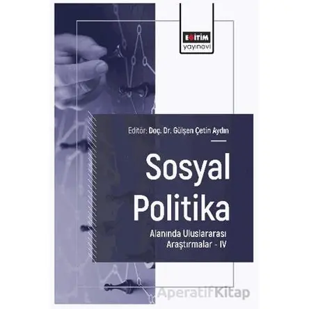 Sosyal Politika Alanında Uluslararası Araştırmalar – IV