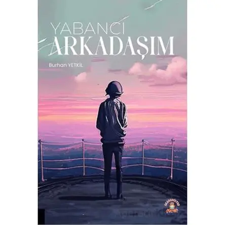 Yabancı Arkadaşım - Burhan Yetkil - Akademisyen Kitabevi