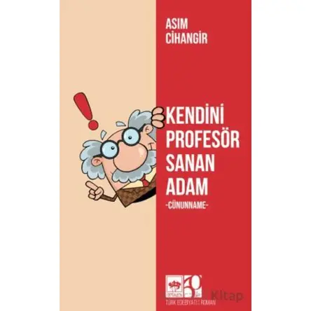 Kendini Profesör Sanan Adam - Asım Cihangir - Ötüken Neşriyat