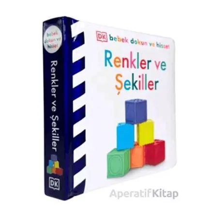 DK Bebek Dokun ve Hisset Serisi - Renkler ve Şekiller - Kolektif - Beta Kids