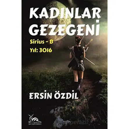 Kadınlar Gezegeni - Ersin Özdil - Sarmal Kitabevi