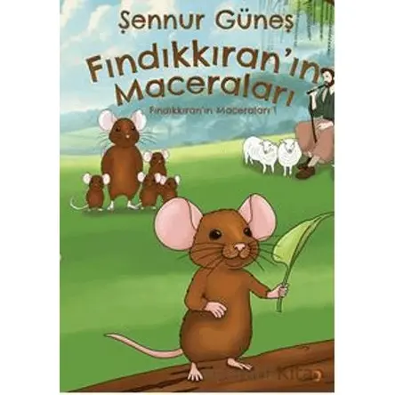 Fındıkkıran’ın Maceraları - Şennur Güneş - Cinius Yayınları
