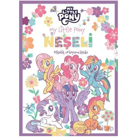 My Little Pony - Neşeli Etkinlik ve Boyama Kitabı - Kolektif - Doğan Çocuk