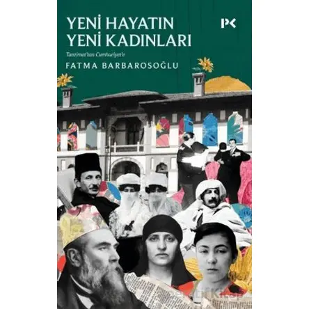 Yeni Hayatın Yeni Kadınları - Fatma Barbarosoğlu - Profil Kitap