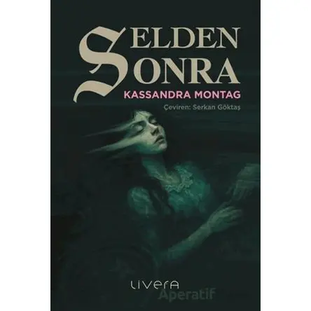 Selden Sonra - Kassandra Montag - Livera Yayınevi