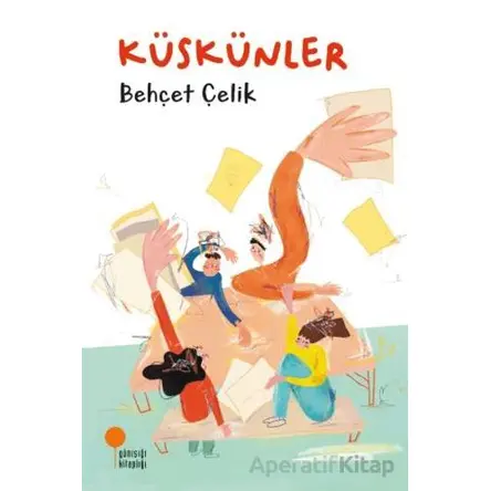 Küskünler - Behçet Çelik - Günışığı Kitaplığı