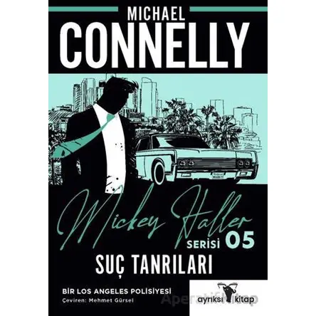Suç Tanrıları - Mickey Haller Serisi 5 - Michael Connelly - Ayrıksı Kitap