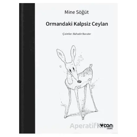 Ormandaki Kalpsiz Ceylan - Mine Söğüt - Can Yayınları