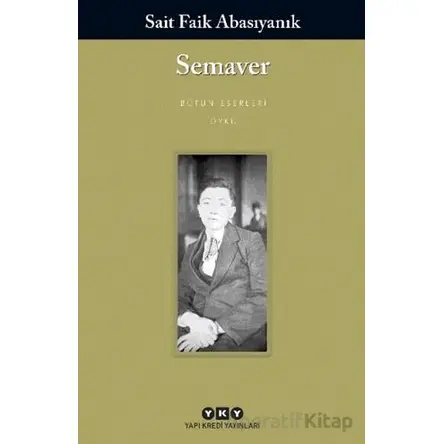 Semaver - Sait Faik Abasıyanık - Yapı Kredi Yayınları