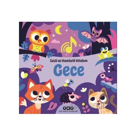 Sesli ve Hareketli Kitabım - Gece - Chantal Janisson - Yapı Kredi Yayınları