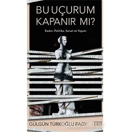 Bu Uçurum Kapanır Mı? - Gülgün Türkoğlu Pagy - Siyah Kitap