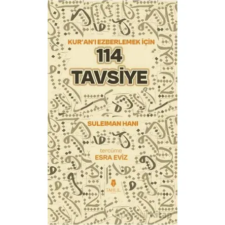 Kuran’ı Ezberlemek İçin 114 Tavsiye - Suleıman Hanı - Tahlil Yayınları