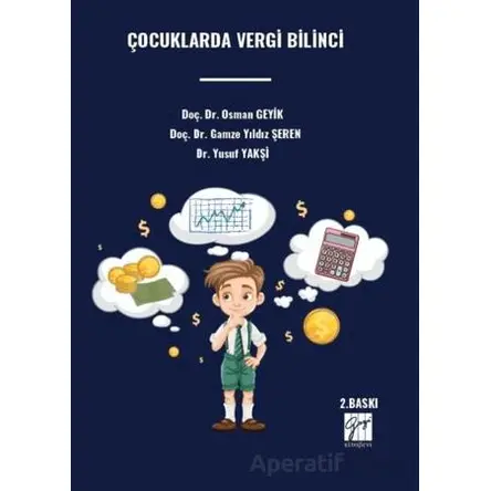 Çocuklarda Vergi Bilinci - Osman Geyik - Gazi Kitabevi