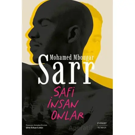 Safi İnsan Onlar - Mohamed Mbougar Sarr - Everest Yayınları