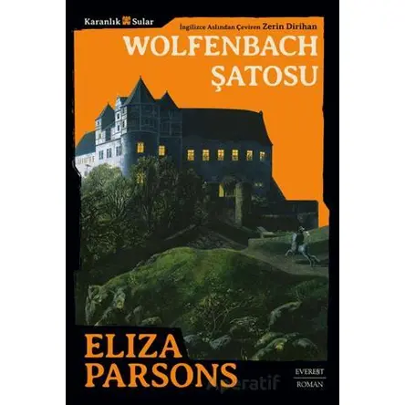 Wolfenbach Şatosu - Eliza Parsons - Everest Yayınları