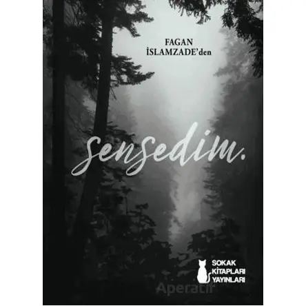 Sensedim - Fagan İslamzade - Sokak Kitapları Yayınları