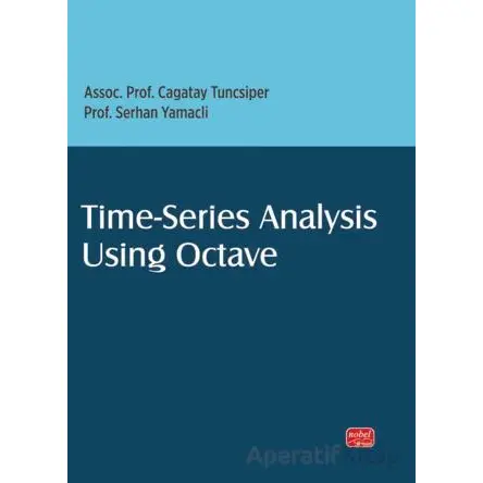 Time-Series Analysis Using Octave - Cagatay Tuncsiper - Nobel Bilimsel Eserler