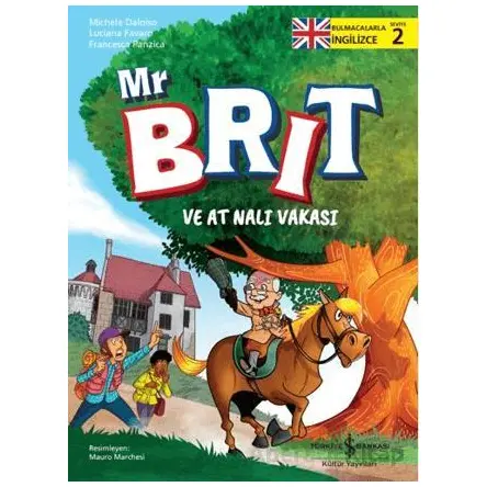 Mr Brit ve At Nalı Vakası - Michele Daloiso - İş Bankası Kültür Yayınları