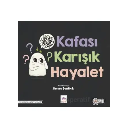 Kafası Karışık Hayalet - Berna Şentürk - Ötüken Çocuk Yayınları