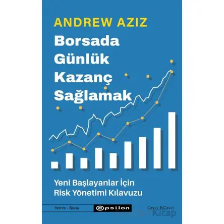 Borsada Günlük Kazanç Sağlamak / Yeni Başlayanlar İçin Risk Yönetimi Kılavuzu