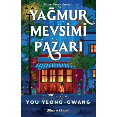 Yağmur Mevsimi Pazarı - You Yeong - Gwang - Epsilon Yayınevi