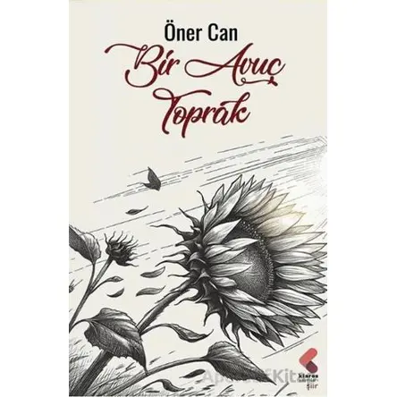 Bir Avuç Toprak - Öner Can - Klaros Yayınları