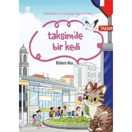 İstanbul’un Acayip Hayvanları Taksimde Bir Kedi - Bülent Ata - Türkiye Diyanet Vakfı Yayınları