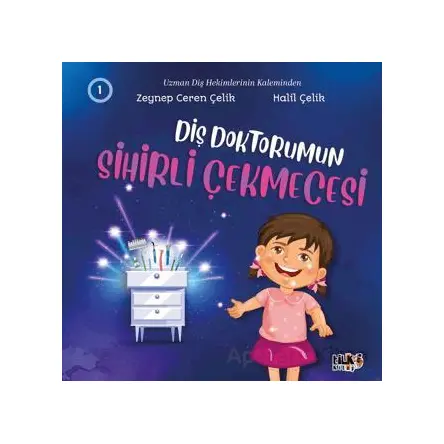 Diş Doktorumun Sihirli Çekmecesi - Zeynep Ceren Çelik - Tilki Kitap
