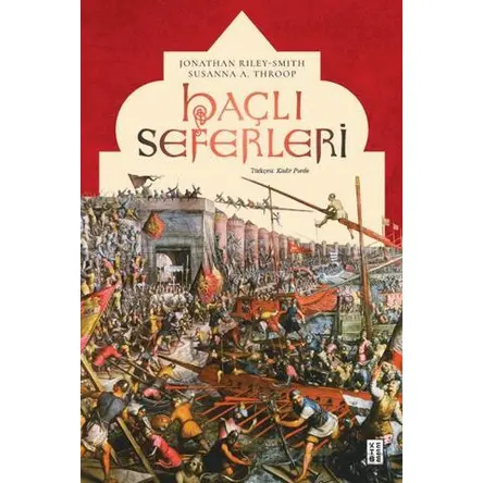 Haçlı Seferleri - Jonathan Riley-Smith - Ketebe Yayınları