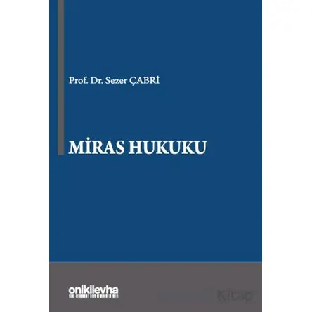 Miras Hukuku - Sezer Çabri - On İki Levha Yayınları
