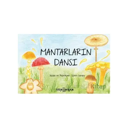 Mantarların Dansı - Gizem Sarısoy - Yeni İnsan Yayınevi