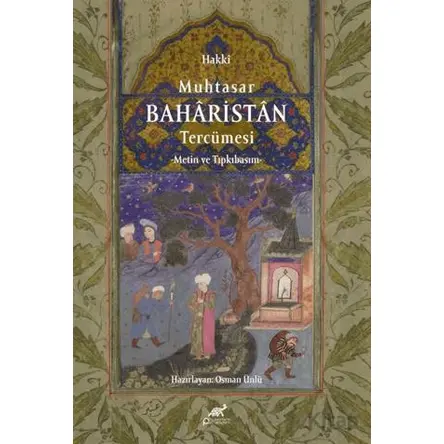 Muhtasar Baharistan Tercümesi - Osman Ünlü - Paradigma Akademi Yayınları