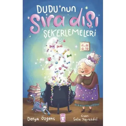Dudu’nun Sıra Dışı Şekerlemeleri - Derya Özgenç - Timaş Çocuk
