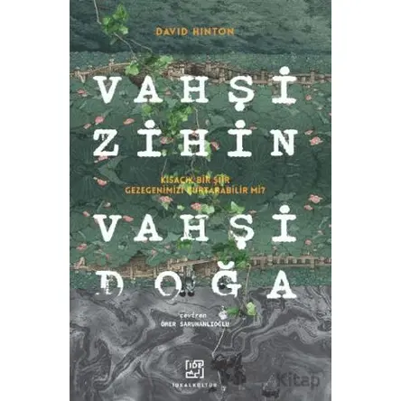 Vahşi Zihin Vahşi Doğa - David Hinton - İdeal Kültür Yayıncılık