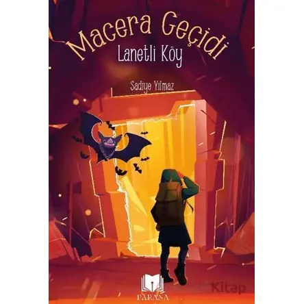 Macera Geçidi - Lanetli Köy - Şadiye Yılmaz - Parana Yayınları