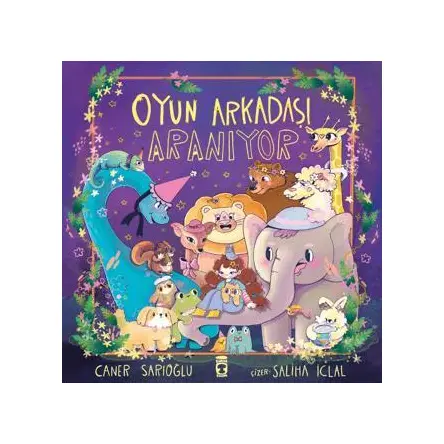 Oyun Arkadaşı Aranıyor - Caner Sarıoğlu - Timaş Çocuk