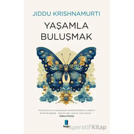 Yaşamla Buluşmak - Jiddu Krishnamurti - Kapı Yayınları