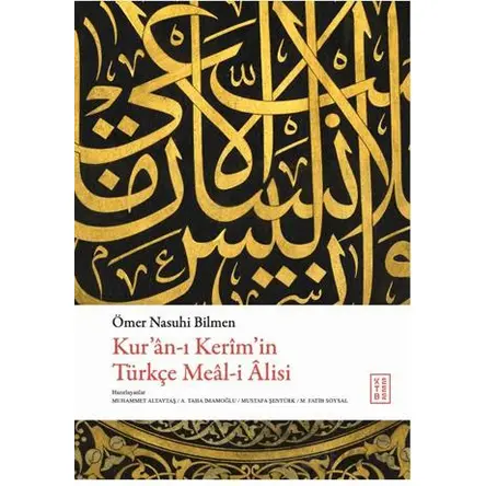 Kur’an-ı Kerim’in Tu¨rkçe Meal-i Alisi - Ömer Nasuhi Bilmen - Ketebe Yayınları