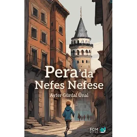 Pera’da Nefes Nefese - Ayfer Gürdal Ünal - FOM Kitap