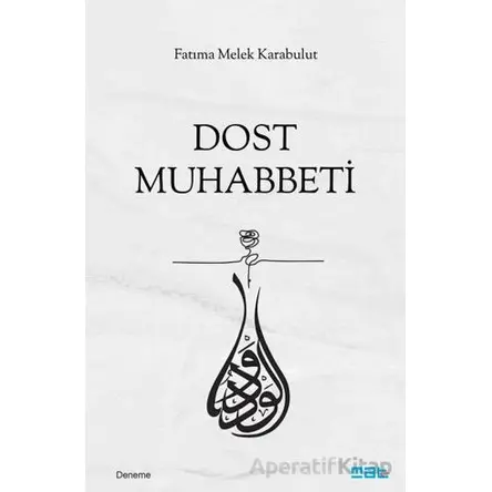 Dost Muhabbetı· - Fatıma Melek Karabulut - Mat Kitap