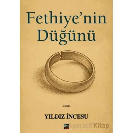 Fethiye’nin Düğünü - Yıldız İncesu - İleri Yayınları