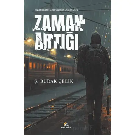 Zaman Artığı - Ş. Burak Çelik - Ekinoks Yayın Grubu