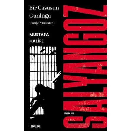 Salyangoz: Suriye Zindanları - Mustafa Halife - Mana Yayınları